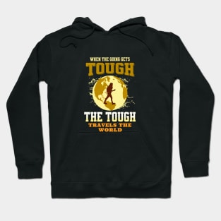 The Tough Travels Nature Discover Explore Planet Earth Playground Good Vibes Free Spirit Hoodie